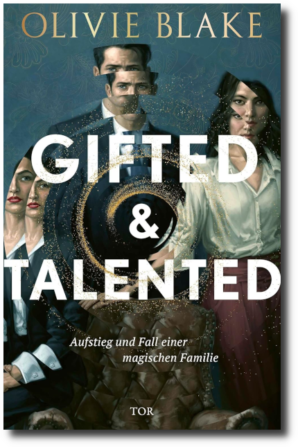 Cover Olivie Blake: Gifted & Talented. Aufstieg und Fall einer magischen Familie